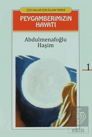 Peygamberimizin Hayatı (Çevirmeli 24 Kitap Takım, 2. Hamur)