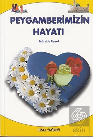 Peygamberimizin Hayatı