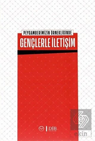 Peygamberimizin Örnekliğinde Gençlerle İletişim