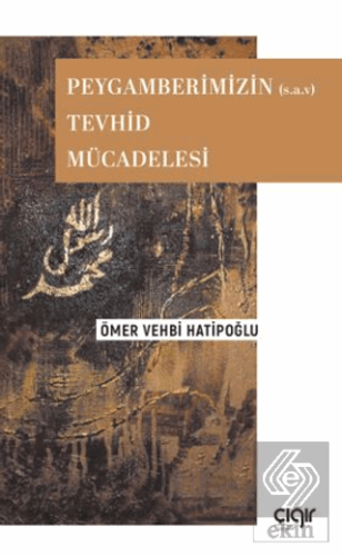 Peygamberimizin (s.a.v) Tevhid Mücadelesi