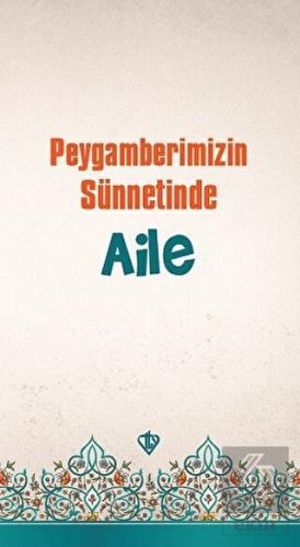 Peygamberimizin Sünnetinde Aile