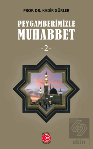 Peygamberimizle Muhabbet -2