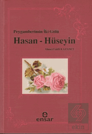 Peygamberin İki Gülü Hasan - Hüseyin