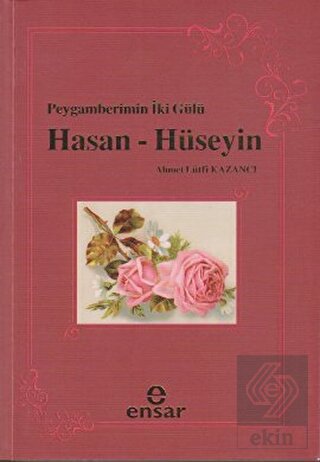 Peygamberin İki Gülü Hasan - Hüseyin