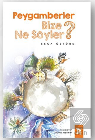 Peygamberler Bize Ne Söyler?