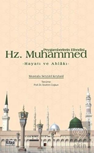 Peygamberlerin Efendisi Hz. Muhammed Hayatı ve Ahl