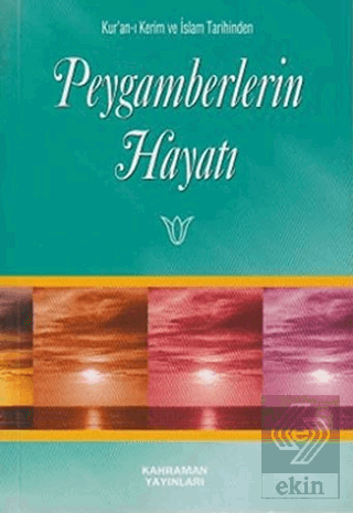 Peygamberlerin Hayatı