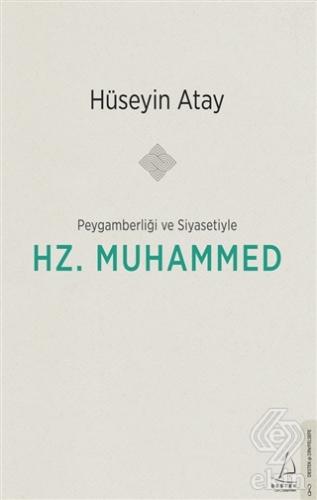 Peygamberliği ve Siyasetiyle Hz. Muhammed