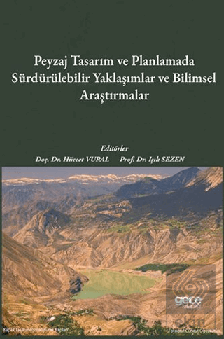 Peyzaj Tasarım ve Planlamada Sürdürülebilir Yaklaşımlar ve Bilimsel Araştırmalar