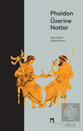 Phaidon Üzerine Notlar