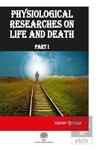 Physiological Researches On Life and Death Part 1