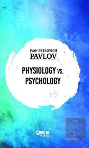 Physiology vs. Psychology
