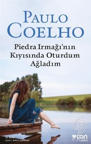Piedra Irmağı\'nın Kıyısında Oturdum Ağladım