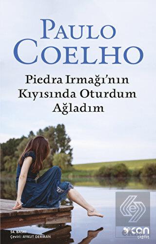 Piedra Irmağı\'nın Kıyısında Oturdum Ağladım