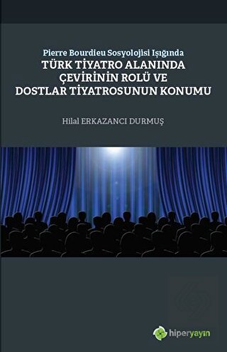 Pierre Bourdieu Sosyolojisi Işığında Türk Tiyatro 