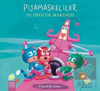 Pijamaskeliler ve Öpücük Makinesi - Pijamalılar Çe