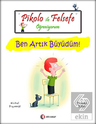 Pikolo ile Felsefe Öğreniyorum - Ben Artık Büyüdüm