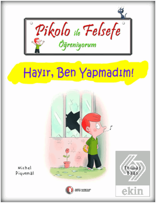 Pikolo ile Felsefe Öğreniyorum - Hayır, Ben Yapmad