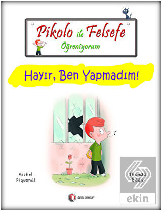 Pikolo ile Felsefe Öğreniyorum - Hayır, Ben Yapmad