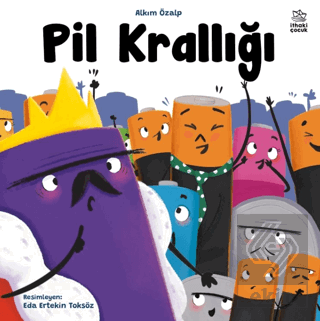 Pil Krallığı Alkım Özalp İthaki Çocuk Yayınları Satın Al - ekinkitap.c