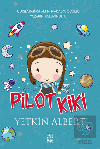 Pilot Kiki Yetkin Albert Oridvian Yayınları Satın Al - ekinkitap.com
