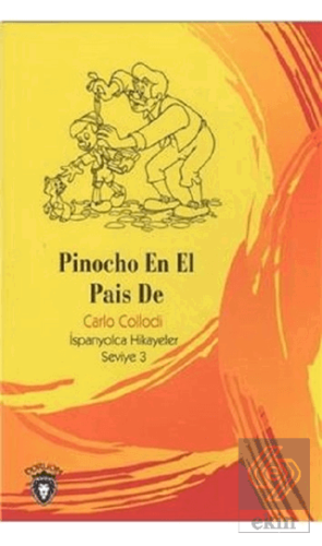 Pinocho En El Pais De İspanyolca Hikayeler Seviye