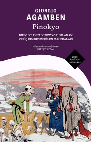 Pinokyo: Bir Kuklanın İki Kez Yorumlanan ve Üç Kez Resmedilen Maceraları