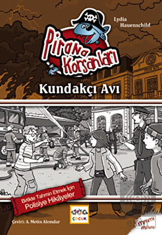 Pirana Korsanları: Kundakçı Avı