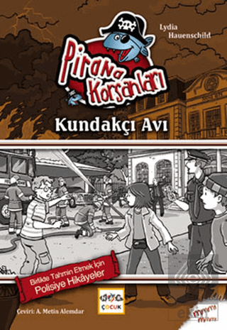 Pirana Korsanları: Kundakçı Avı