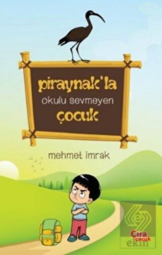Piraynak\'la Okulu Sevmeyen Çocuk
