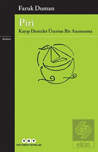 Piri - Kayıp Denizler Üzerine Bir Anımsama