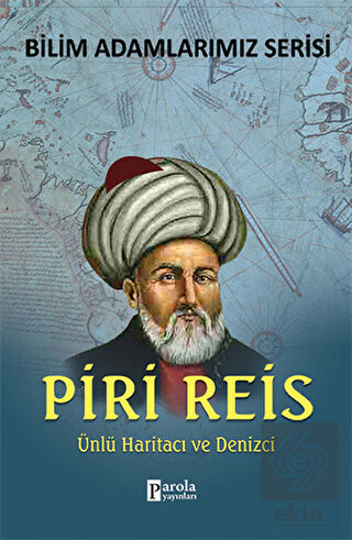 Piri Reis - Bilim Adamlarımız Serisi