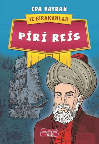 Piri Reis - İz Bırakanlar