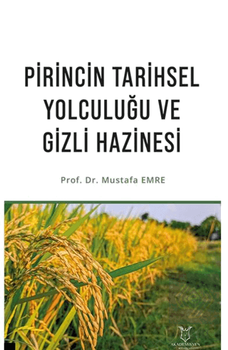 Pirincin Tarihsel Yolculuğu ve Gizli Hazinesi
