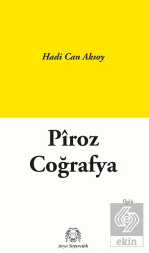 Piroz Coğrafya Hadi Can Aksoy Arya Yayıncılık Satın Al - ekinkitap.com