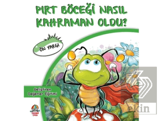 Pırt Böceği Nasıl Kahraman Oldu?