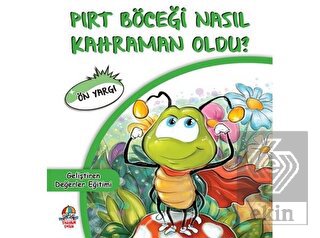 Pırt Böceği Nasıl Kahraman Oldu?