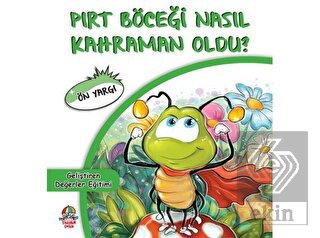 Pırt Böceği Nasıl Kahraman Oldu?