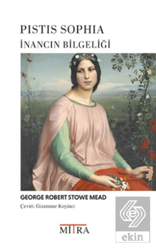 Pistis Sophia İnancın Bilgeliği