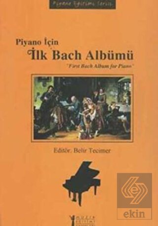 Piyano İçin İlk Bach Albümü / First Bach Album for