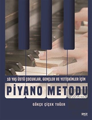 Piyano Metodu - 10 Yaş Üstü Çocuklar, Gençler ve Y