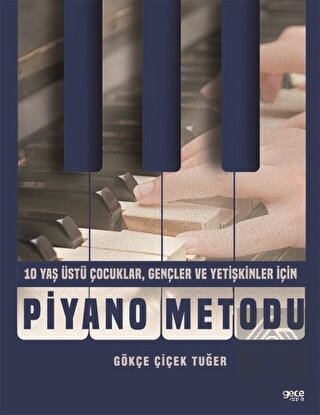 Piyano Metodu - 10 Yaş Üstü Çocuklar, Gençler ve Y