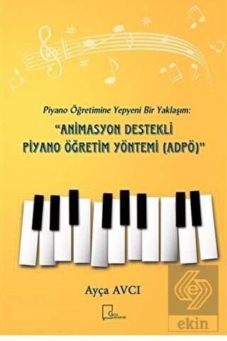 Piyano Öğretimine Yepyeni Bir Yaklaşım: Animasyon
