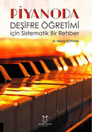 Piyanoda Deşifre Öğretimi için Sistematik Bir Rehb