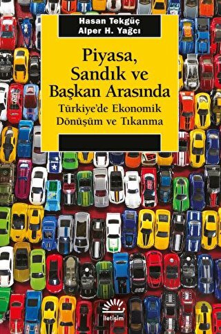 Piyasa, Sandık ve Başkan Arasında- Türkiye'de Eko