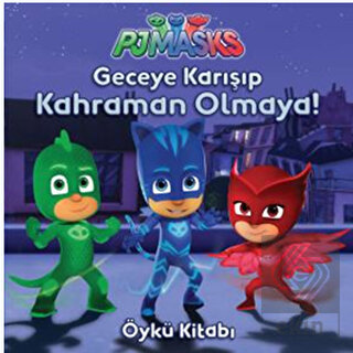 Pjmasks - Geceye Karışıp Kahraman Olmaya!