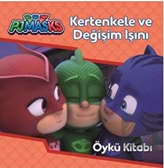 Pjmasks - Kertenkele ve Değişim Işını