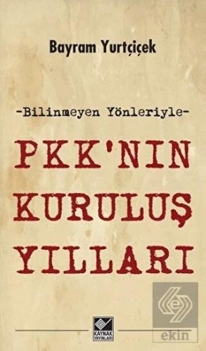 PKK\'nın Kuruluş Yılları
