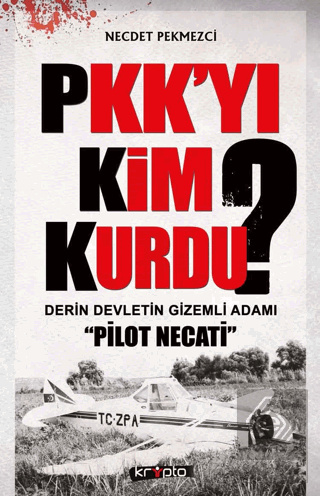 PKK\'yı Kim Kurdu?