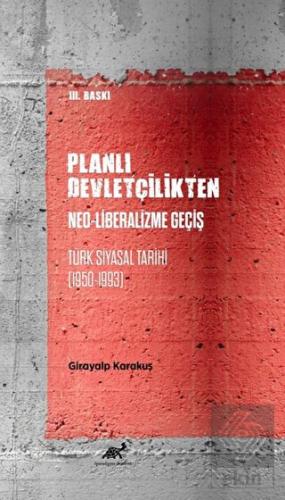 Planlı Devletçilikten Neo-Liberalizme Geçiş